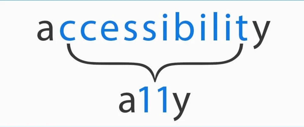 Accessibility (a11y) showing the 11 stands for the 11 characters in the word between "a" and "y"